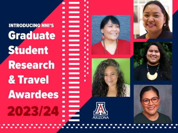 A red and blue graphic reads "Introducing NNI's Graduate Student Research & Travel Awardees 2023/24". All five awardees' portraits are arranged on this right side of the image above the UArizona block A.