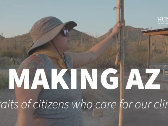 Tohono O'odham Community College instructor Jacelle Ramon-Sauberan wears a bucket hat and sunglasses while holding a wooden staff in the Sonoran Desert. White text reads " Making AZ: Portraits of citizens who care for our climate." UAZ and AZ Humanities logos appear in upper corners.
